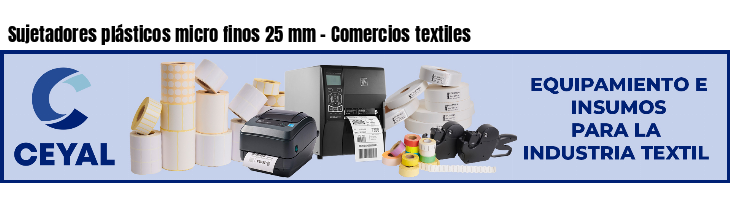 Sujetadores plásticos micro finos 25 mm - Comercios textiles