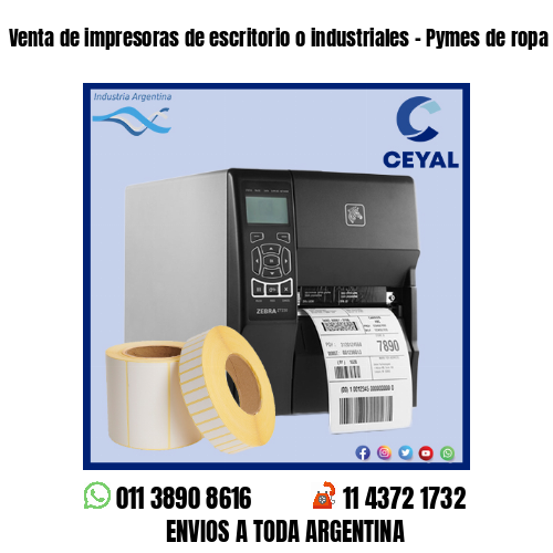 Venta de impresoras de escritorio o industriales – Pymes de ropa