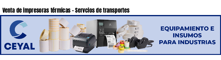 Venta de impresoras térmicas - Servcios de transportes