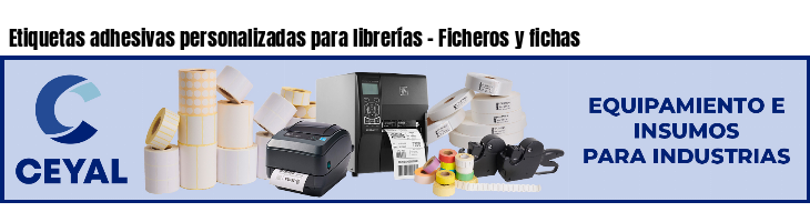Etiquetas adhesivas personalizadas para librerías - Ficheros y fichas