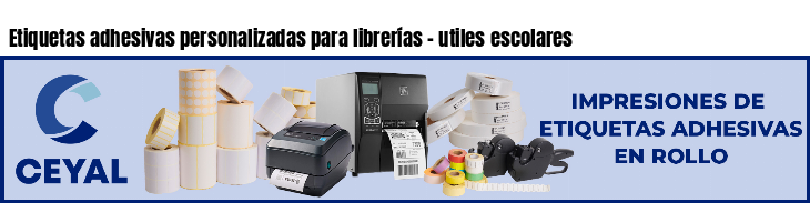 Etiquetas adhesivas personalizadas para librerías - utiles escolares