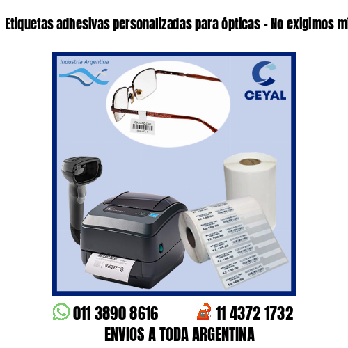 Etiquetas adhesivas personalizadas para ópticas – No exigimos mínimos!