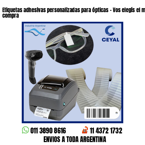 Etiquetas adhesivas personalizadas para ópticas – Vos elegís el mínimo de compra