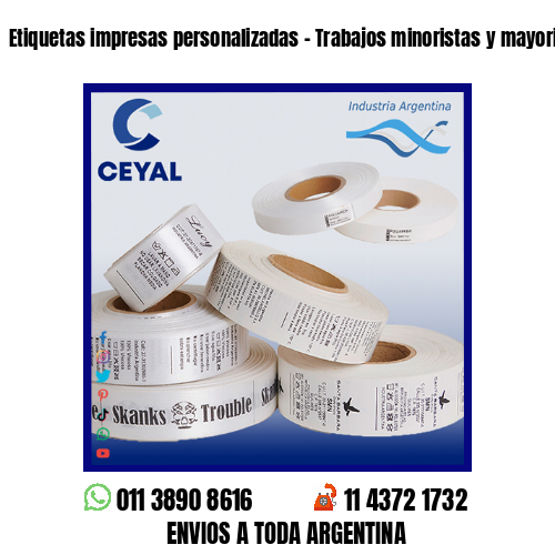 Etiquetas impresas personalizadas – Trabajos minoristas y mayoristas