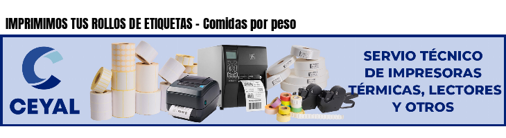 IMPRIMIMOS TUS ROLLOS DE ETIQUETAS - Comidas por peso