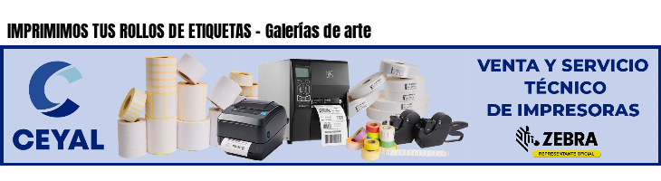 IMPRIMIMOS TUS ROLLOS DE ETIQUETAS - Galerías de arte