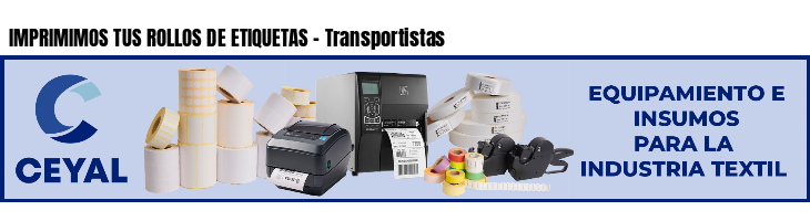 IMPRIMIMOS TUS ROLLOS DE ETIQUETAS - Transportistas