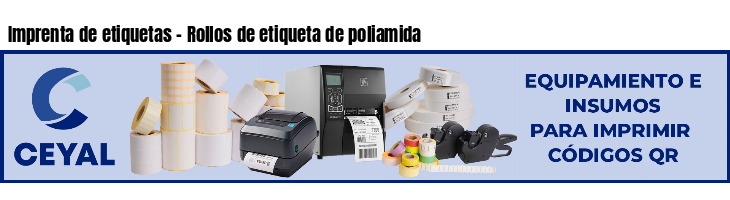 Imprenta de etiquetas - Rollos de etiqueta de poliamida