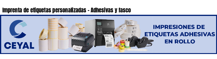 Imprenta de etiquetas personalizadas - Adhesivas y fasco