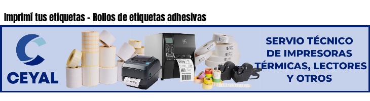 Imprimí tus etiquetas - Rollos de etiquetas adhesivas