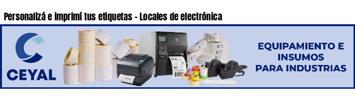 Personalizá e imprimí tus etiquetas - Locales de electrónica
