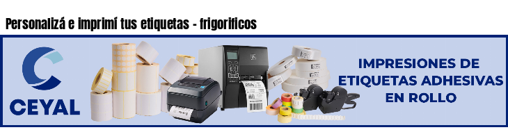 Personalizá e imprimí tus etiquetas - frigorificos
