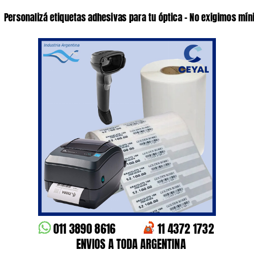 Personalizá etiquetas adhesivas para tu óptica – No exigimos mínimos!