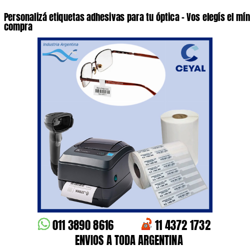 Personalizá etiquetas adhesivas para tu óptica – Vos elegís el mínimo de compra