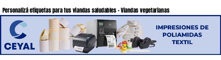 Personalizá etiquetas para tus viandas saludables - Viandas vegetarianas 