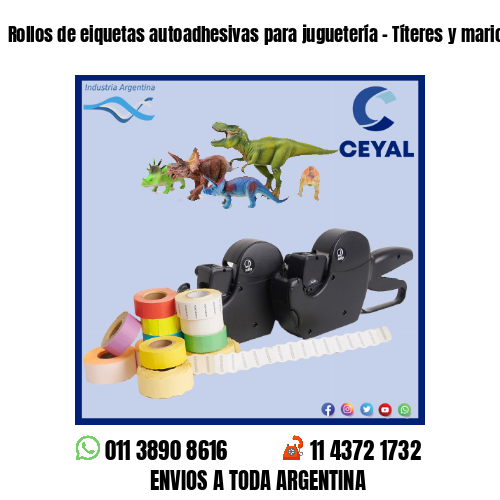 Rollos de eiquetas autoadhesivas para juguetería – Títeres y marionetas