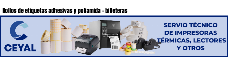 Rollos de etiquetas adhesivas y poliamida - billeteras