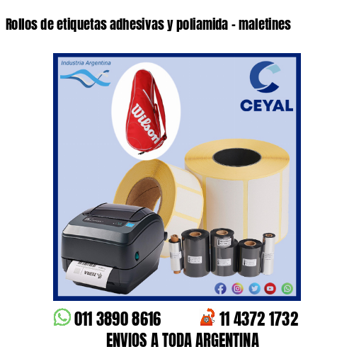 Rollos de etiquetas adhesivas y poliamida – maletines