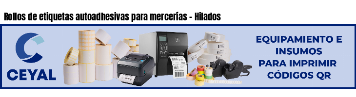Rollos de etiquetas autoadhesivas para mercerías - Hilados
