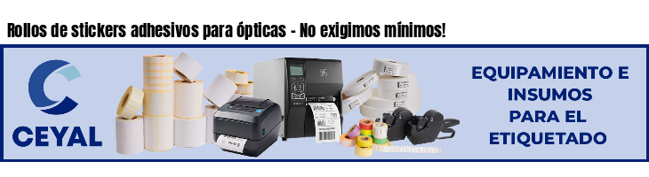 Rollos de stickers adhesivos para ópticas - No exigimos mínimos!