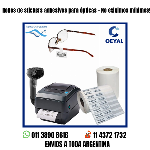 Rollos de stickers adhesivos para ópticas – No exigimos mínimos!
