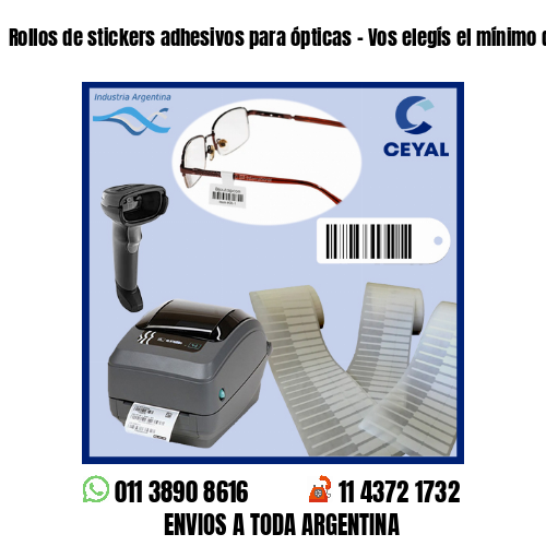 Rollos de stickers adhesivos para ópticas – Vos elegís el mínimo de compra