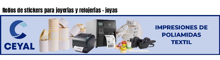 Rollos de stickers para joyerías y relojerías - joyas
