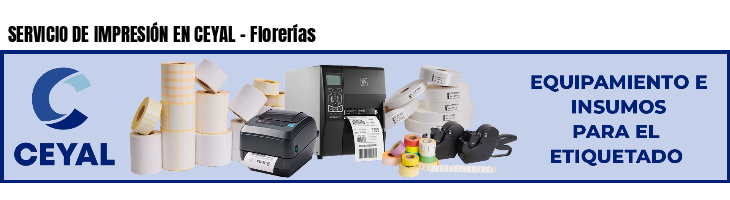 SERVICIO DE IMPRESIÓN EN CEYAL - Florerías
