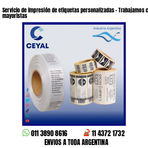 Servicio de impresión de etiquetas personalizadas – Trabajamos con minoristas y mayoristas