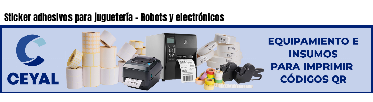 Sticker adhesivos para juguetería - Robots y electrónicos
