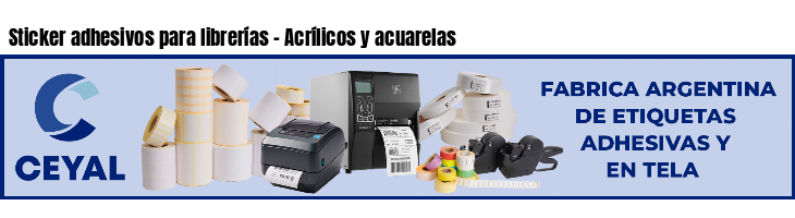 Sticker adhesivos para librerías - Acrílicos y acuarelas
