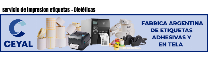 servicio de impresion etiquetas - Dietéticas