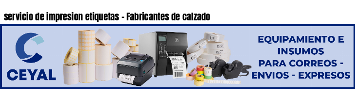 servicio de impresion etiquetas - Fabricantes de calzado