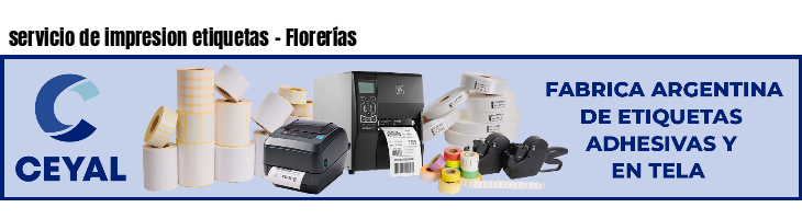 servicio de impresion etiquetas - Florerías