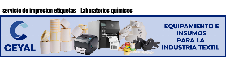 servicio de impresion etiquetas - Laboratorios químicos