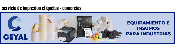 servicio de impresion etiquetas - comercios