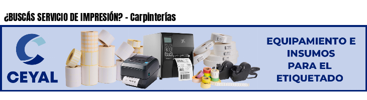 ¿BUSCÁS SERVICIO DE IMPRESIÓN? - Carpinterías