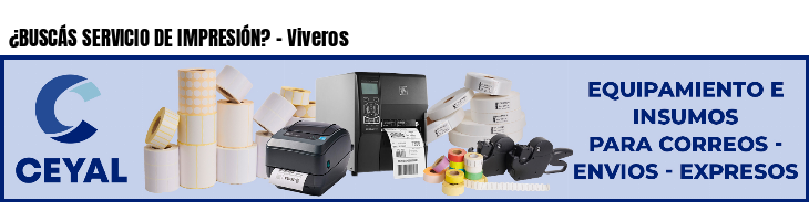 ¿BUSCÁS SERVICIO DE IMPRESIÓN? - Viveros