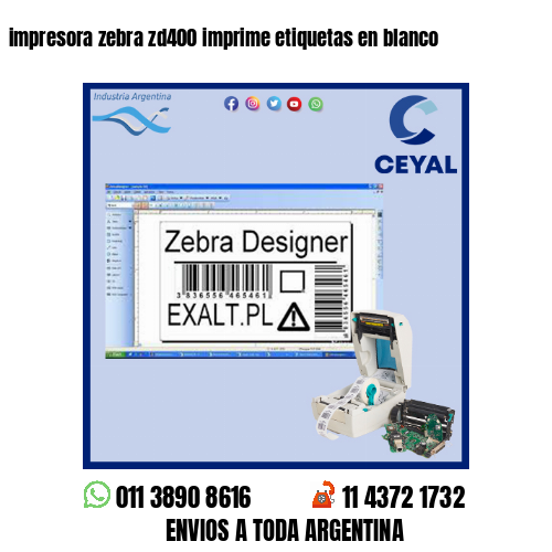 impresora zebra zd400 imprime etiquetas en blanco