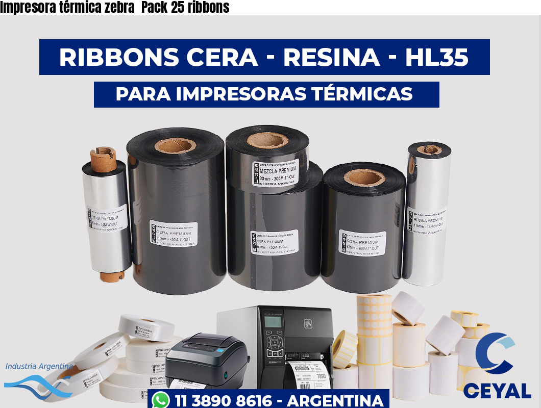 Impresora térmica zebra Pack 25 ribbons | Respuesto Zebra