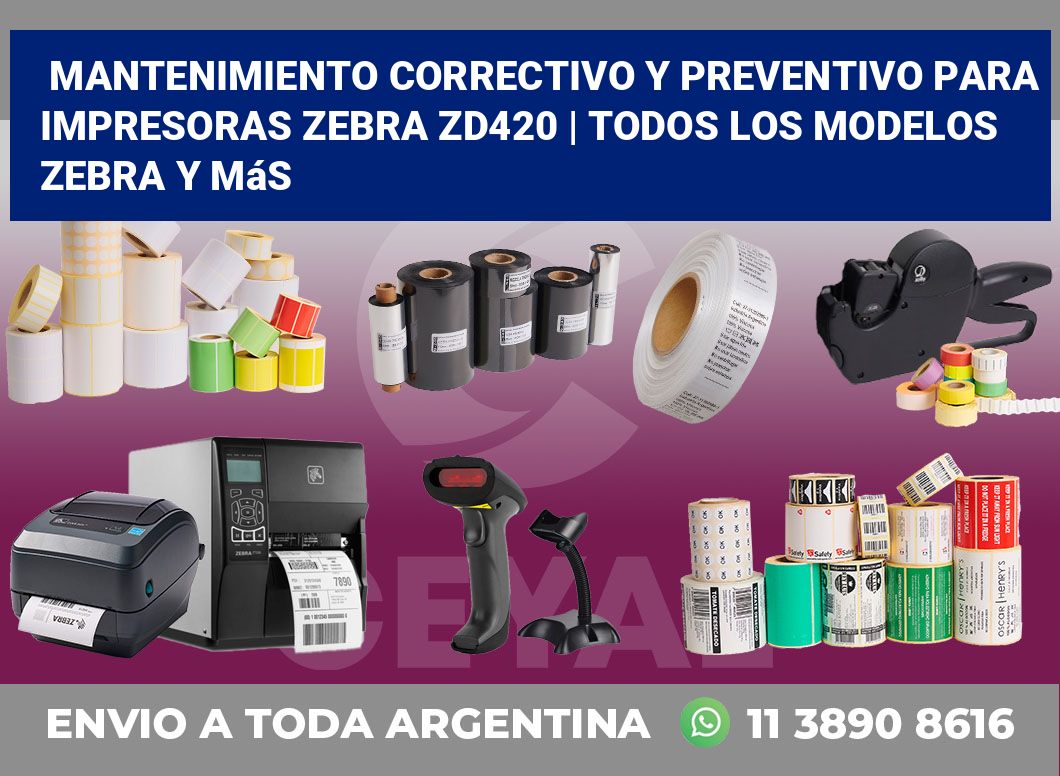 Mantenimiento correctivo y preventivo para impresoras Zebra ZD420 | Todos los modelos Zebra y más