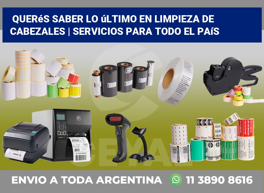 Querés saber lo último en limpieza de cabezales | Servicios para todo el país