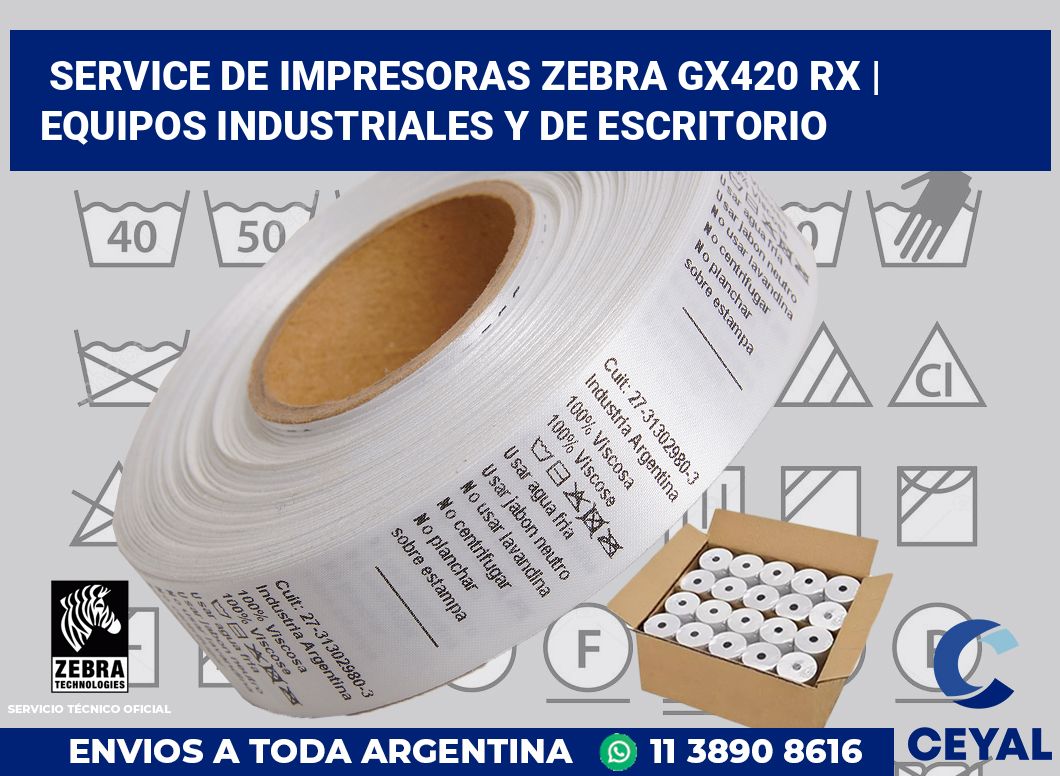 Service de impresoras Zebra GX420 RX | Equipos industriales y de escritorio