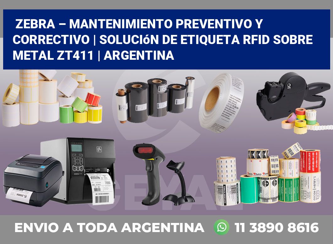 Zebra – mantenimiento preventivo y correctivo | Solución De Etiqueta RFID Sobre Metal ZT411 | Argentina