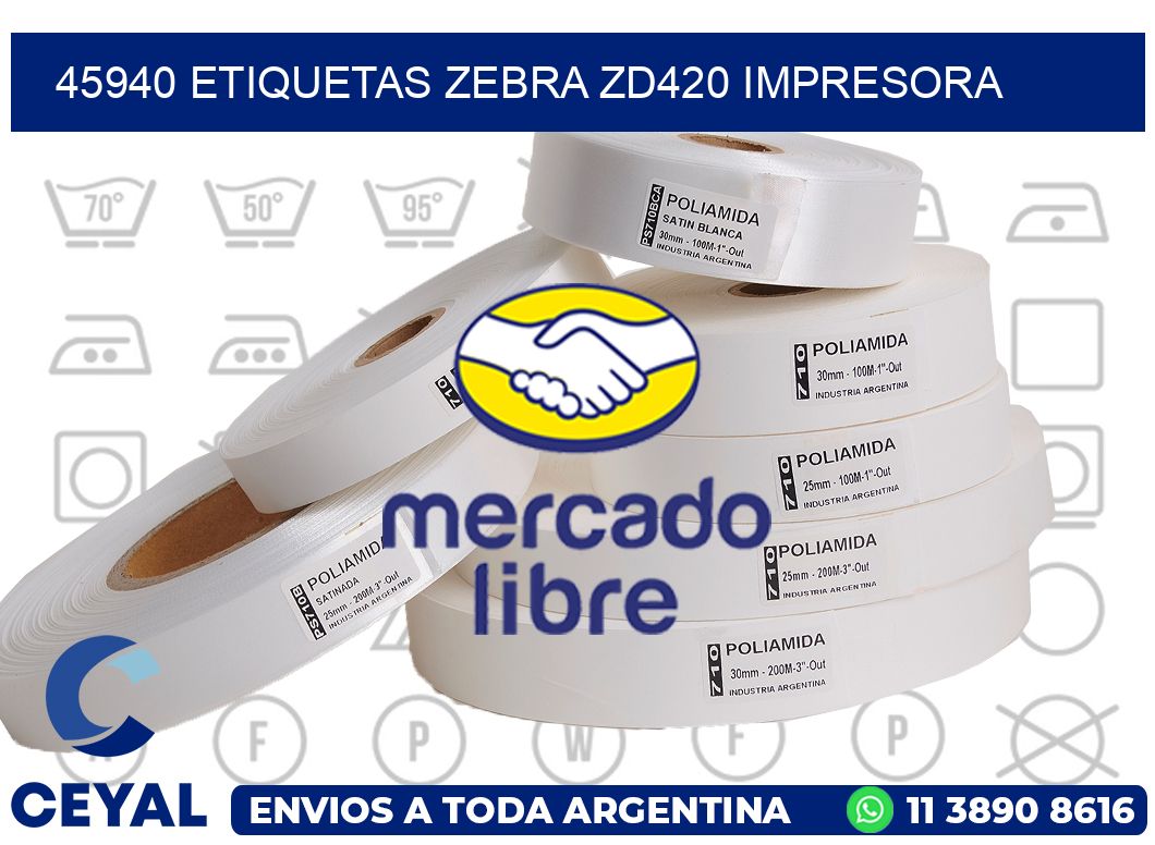 45940 etiquetas Zebra zd420 impresora