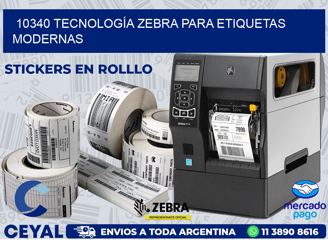 10340 TECNOLOGÍA ZEBRA PARA ETIQUETAS MODERNAS