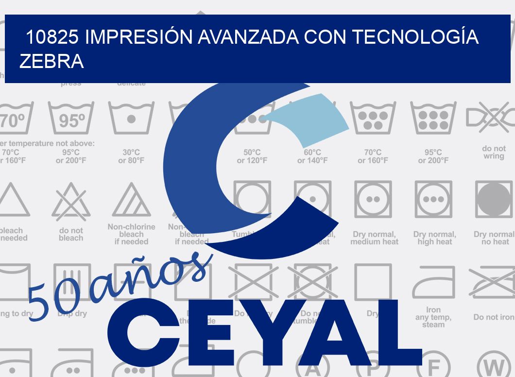 10825 IMPRESIÓN AVANZADA CON TECNOLOGÍA ZEBRA