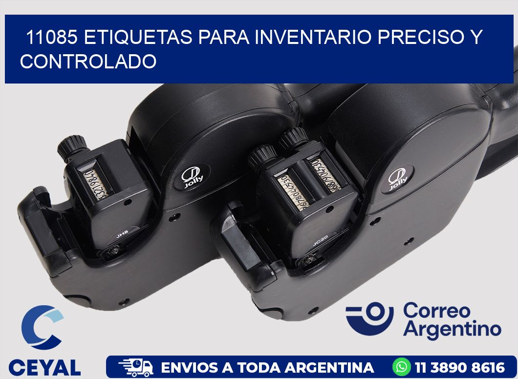 11085 ETIQUETAS PARA INVENTARIO PRECISO Y CONTROLADO