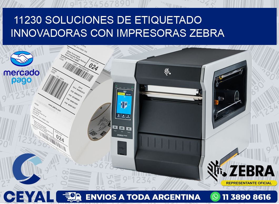 11230 SOLUCIONES DE ETIQUETADO INNOVADORAS CON IMPRESORAS ZEBRA