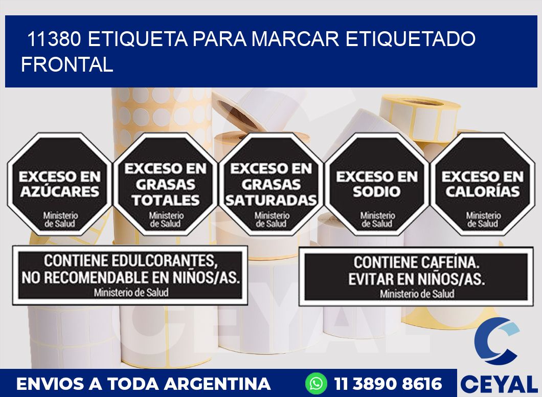 11380 ETIQUETA PARA MARCAR ETIQUETADO FRONTAL